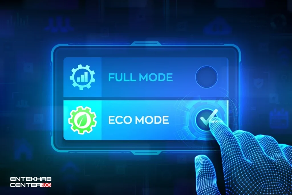 همیشه دستگاه‌ها را در حالت Eco Mode قرار دهید.